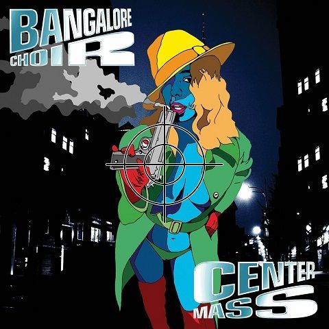 Bangalore Choir - Center Mass (2CD) (2023)